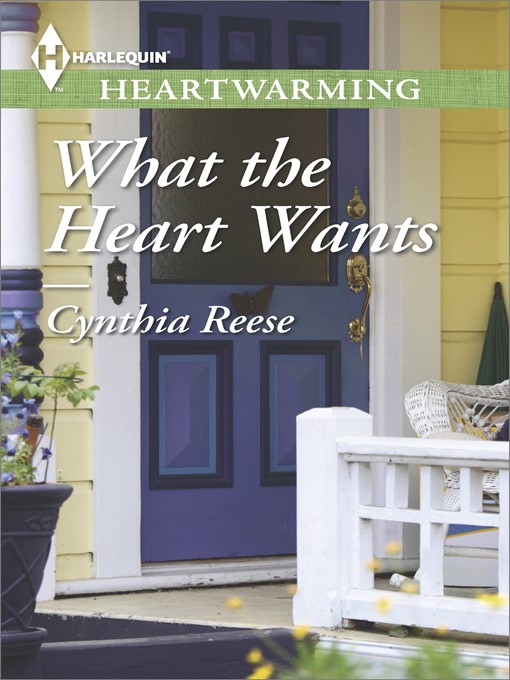 Title details for What the Heart Wants by Cynthia Reese - Available
